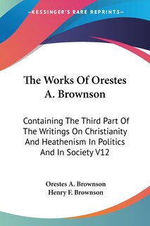 Front cover_The Works Of Orestes A. Brownson