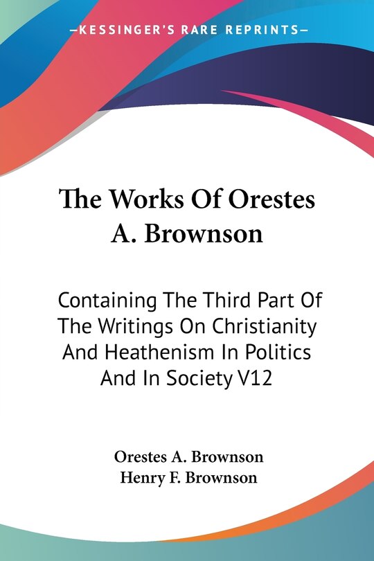 Front cover_The Works Of Orestes A. Brownson