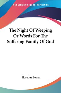 Front cover_The Night Of Weeping Or Words For The Suffering Family Of God