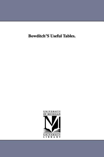 Front cover_Bowditch'S Useful Tables.