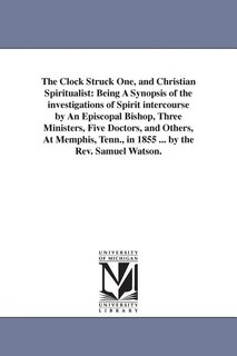 Front cover_The Clock Struck One, and Christian Spiritualist