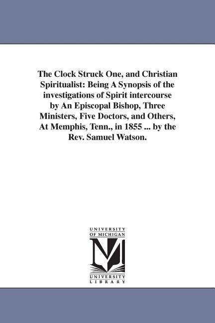 Front cover_The Clock Struck One, and Christian Spiritualist