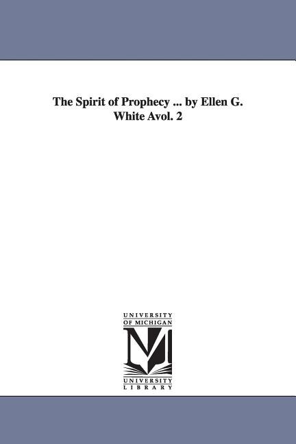 Front cover_The Spirit of Prophecy ... by Ellen G. White Avol. 2