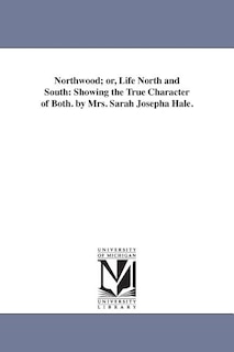 Couverture_Northwood; or, Life North and South