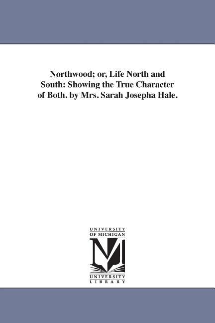 Couverture_Northwood; or, Life North and South