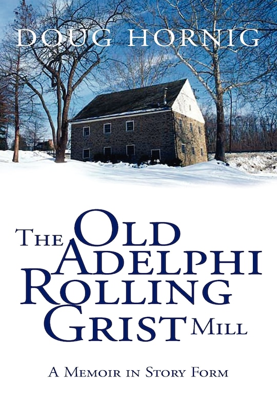 Couverture_The Old Adelphi Rolling Grist Mill