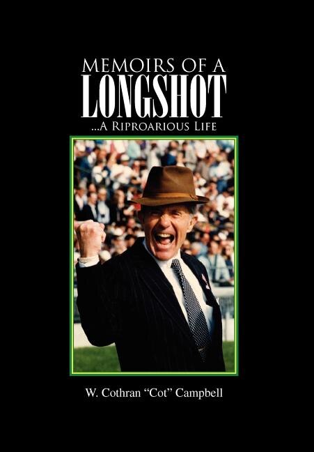 Memoirs of a Longshot: ...A Riproarious Life