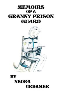Front cover_Memoirs of a Granny Prison Guard