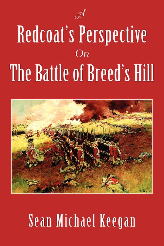 Front cover_A Redcoat's Perspective on the Battle of Breed's Hill
