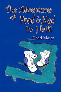 Front cover_The Adventures of Fred & Ned in Haiti