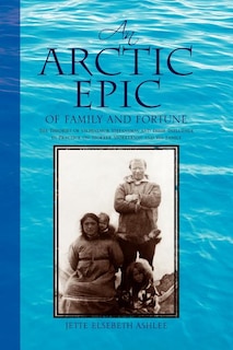 Front cover_An Arctic Epic of Family and Fortune