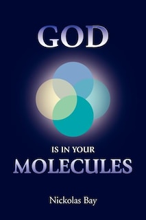 Couverture_God Is in Your Molecules