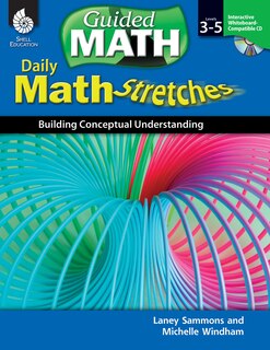 Daily Math Stretches: Building Conceptual Understanding (grades 3-5)