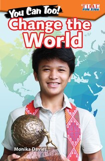 Front cover_You Can Too! Change the World