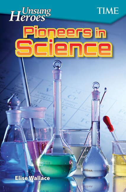 Front cover_Unsung Heroes: Pioneers in Science