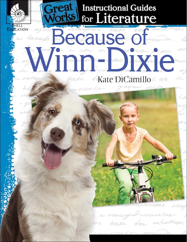 Front cover_Because Of Winn-dixie: Instructional Guide For Literature