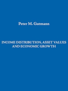 Couverture_Income Distribution, Asset Values And Economic Growth
