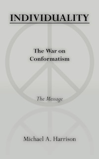 Couverture_Individuality The War On Conformatism The Message