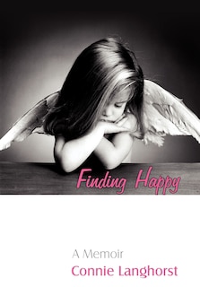 Front cover_Finding Happy: A Memoir