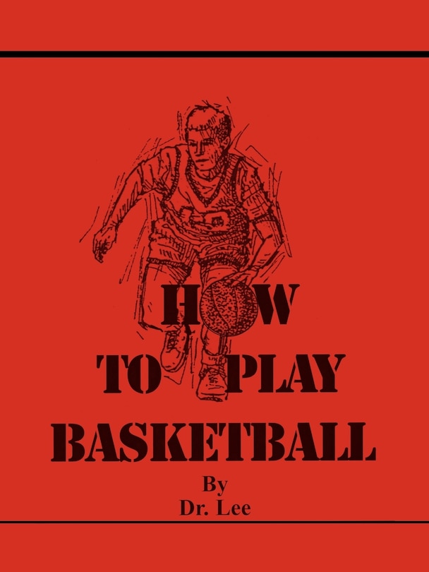 Front cover_How To Play Basketball