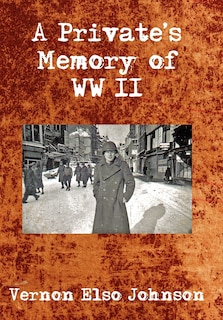 Front cover_A Private's Memory Of Wwii