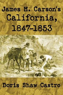 Front cover_James H. Carson's California, 1847-1853