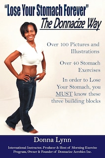 Front cover_Lose Your Stomach Forever The Donnacize Way