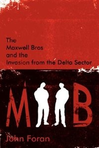 Front cover_The Maxwell Bros and the Invasion from the Delta Sector