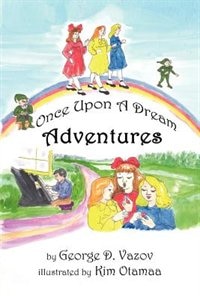 Front cover_Once Upon A Dream Adventures: Children's Short Stories