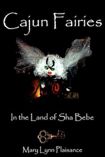 Front cover_Cajun Fairies: In The Land Of Sha Bebe
