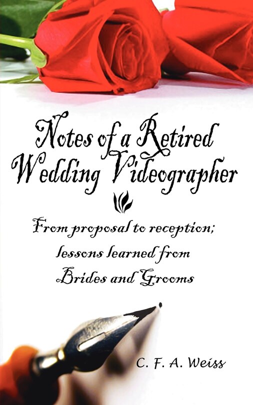 Front cover_Notes of a Retired Wedding Videographer