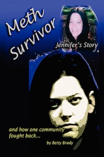 Front cover_Meth Survivor-Jennifer's Story