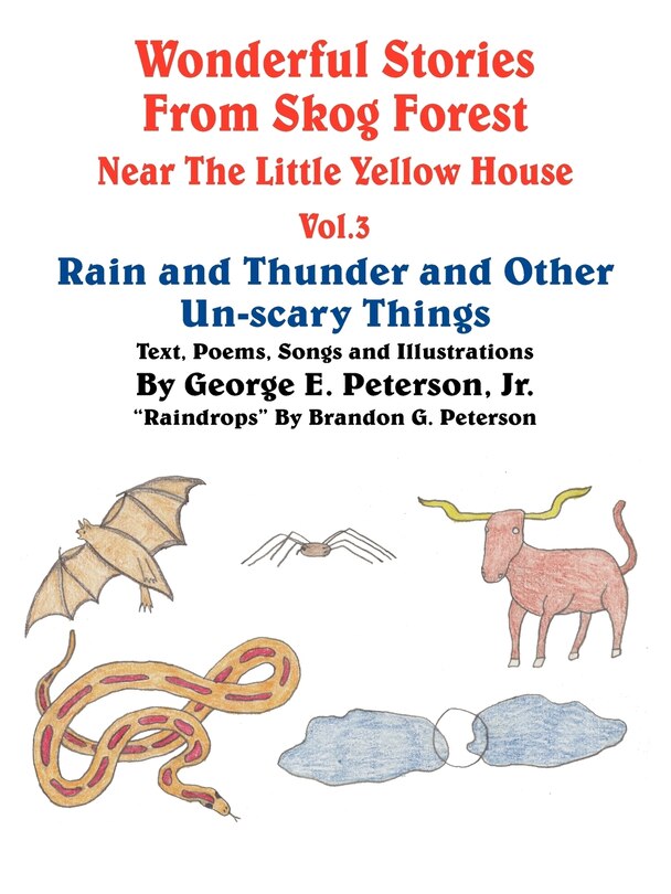 Front cover_Wonderful Stories From Skog Forest Near The Little Yellow House Vol. 3: Rain And Thunder And Other Un-scary Things