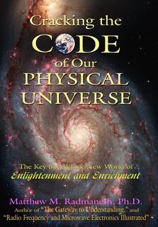 Front cover_Cracking The Code of Our Physical Universe