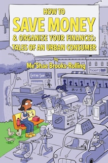 How To Save Money & Organize Your Finances: Tales of an Urban Consumer