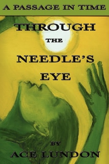 Front cover_Through The Needle's Eye/the Legend Of The Planet Itnava