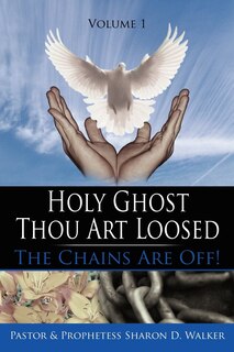 Front cover_Holy Ghost Thou Art Loosed
