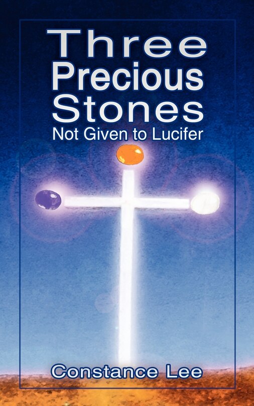 Couverture_Three Precious Stones Not Given to Lucifer
