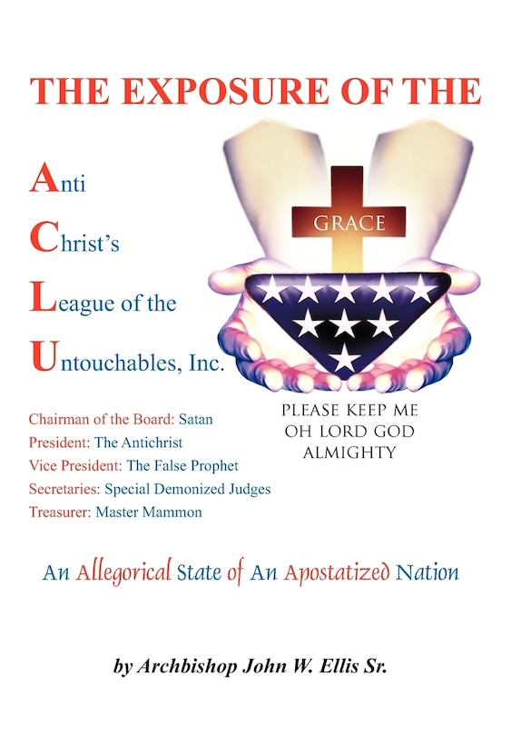 Front cover_The Exposure Of Anti Christ's League Of The Untouchables, Inc.