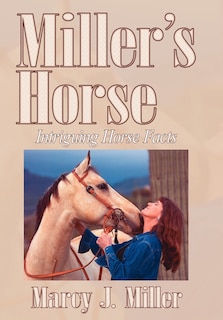 Front cover_Miller's Horse: Intriguing Horse Facts