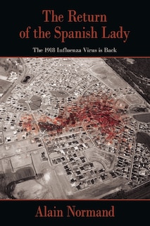 Front cover_The Return Of The Spanish Lady: The 1918 Influenza Virus Is Back