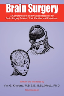 Front cover_Brain Surgery: A Comprehensive And Practical Resource For Brain Surgery Patients, Their Families And Physicians