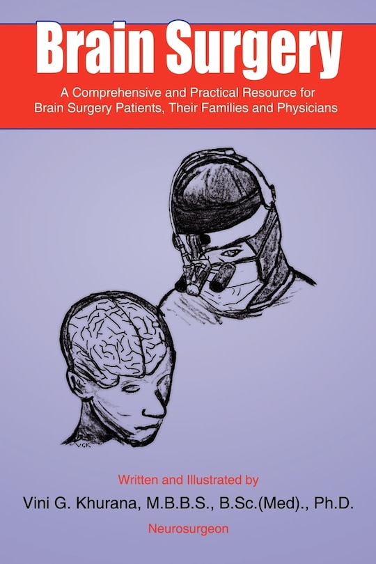 Front cover_Brain Surgery: A Comprehensive And Practical Resource For Brain Surgery Patients, Their Families And Physicians