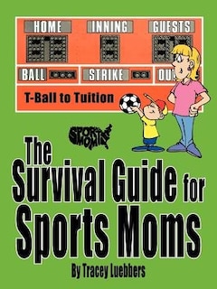 Front cover_The Survival Guide for Sports Moms