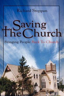 Front cover_Saving The Church: Bringing People Back To Church