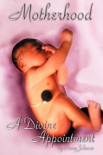 Front cover_Motherhood A Divine Appointment