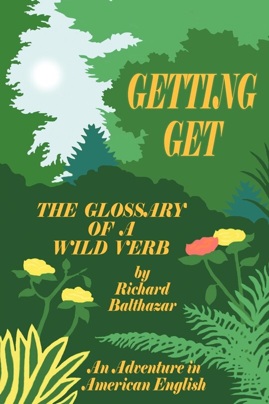 Couverture_Getting Get: The Glossary Of A Wild Verb