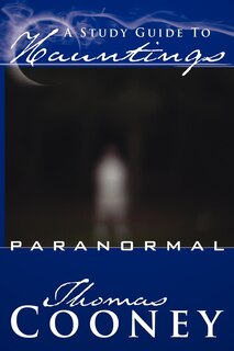 Front cover_A Study Guide To Hauntings: Paranormal