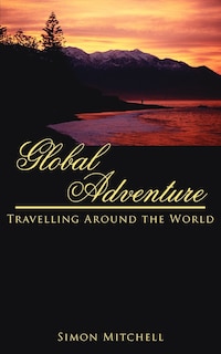 Global Adventure: Travelling Around the World