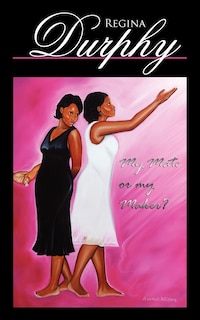 Front cover_My Mate or My Maker?